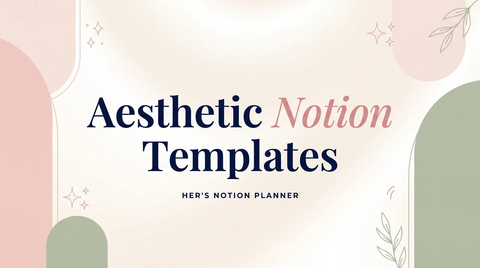 Aesthetic Notion Templates That Last Past Week Two (Matched to the Life You Plan)